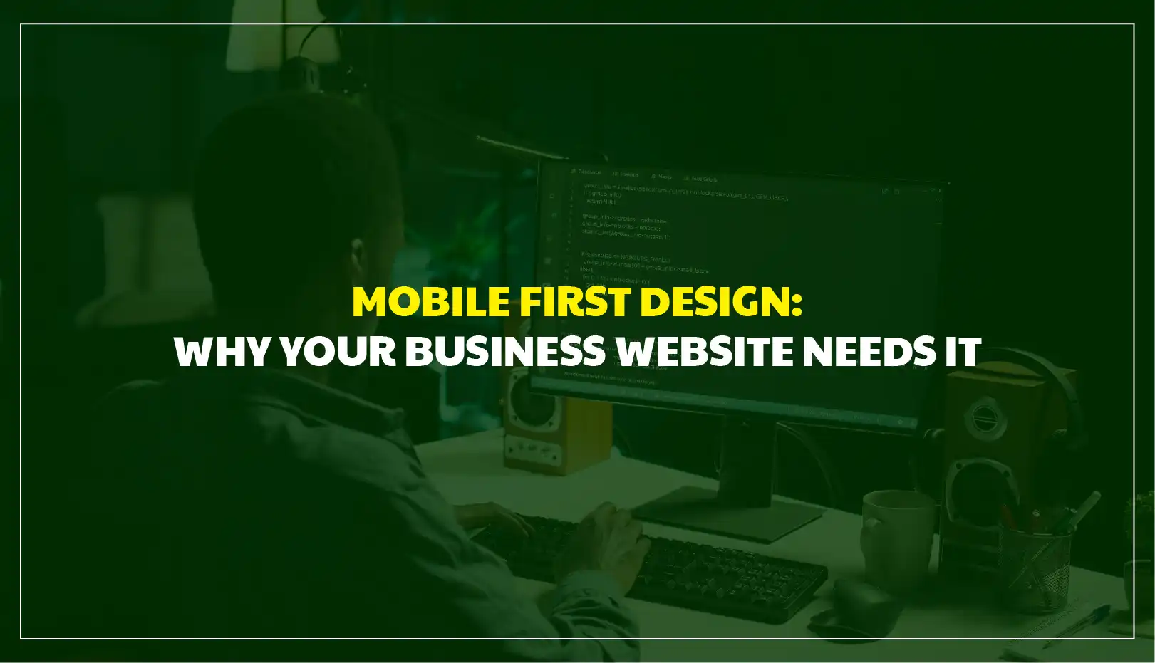Mobile First Design